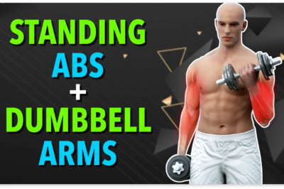 Standing Abs + Dumbbell Arms: The 6 Best Exercises