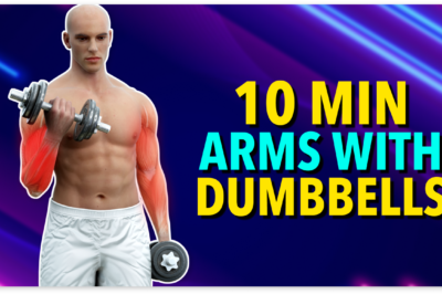 Upper Body Workout – 10 Min Arms with Dumbbells